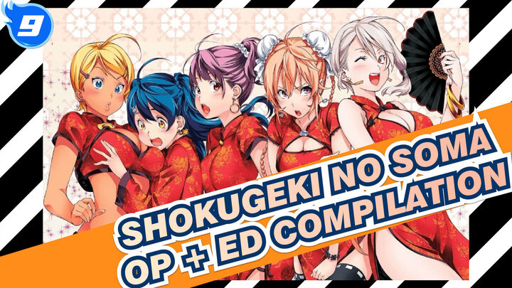 [Shokugeki no Soma] Opening Song + Ending Song Compilation (Updated to Season 5)_L9