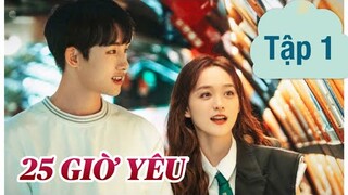 25 Giờ Yêu - Tập 1 [Thuyết Minh] Phim “Tình Chị Em” Mới Nhất 2022