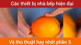 Các thiết bị nhà bếp và thủ thuật hay p3