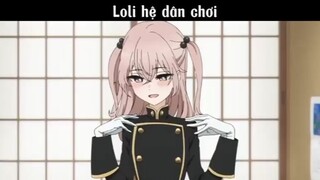 Loli hệ dân chơi #amv