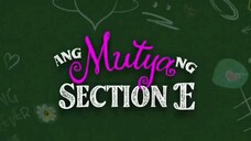 Ang mutya ng section e episode 1 to 5