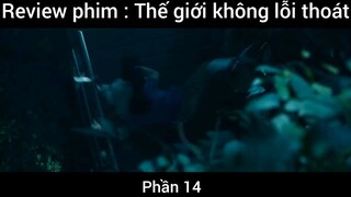 Review phim : Thế giới không lối thoát #14