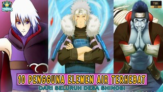 SUKA MAIN AIR !!!! Inilah 10 Pengguna ELEMEN AIR TERHEBAT Dari SELURUH DESA NINJA - [Naruto/Boruto]