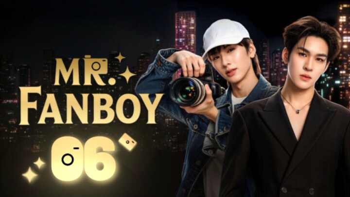 [ᴜɴᴄᴜᴛ] 🇹🇭  ᴍʀ. ғᴀɴʙᴏʏ | Episode 6 (𝙴𝙽𝙶𝙻𝙸𝚂𝙷 𝚂𝚄𝙱)