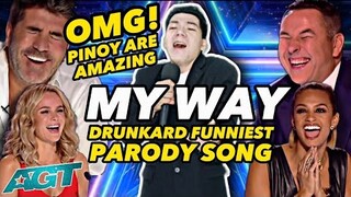 My Way (Drunkard Parody Song) | AGT Funniest Video VIRAL SPOOF