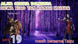 Batle Through The Heavens S20 Part 19 Ranah Kaisar | Masih Bersama Taixu