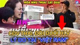 CĐV VIỆT NAM "CÀ KHỊA" MẶN MÒI, FAN THÁI "XÚ TÓC GÁY" ĐÒI ĐUỔI HLV NISHINO