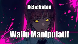 JANGAN DITONTON! Waifu Ganas Suka Bikin Panas! [Makima]