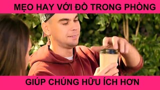 Mẹo hay với đồ trong phòng giúp chúng hữu ích hơn