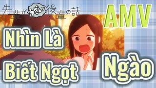 [Senpai Đáng Ghét Của Tôi] AMV | Nhìn Là Biết Ngọt Ngào