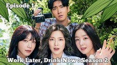 (Sub Indo) Work Later, Drink Now Season 2 Ep.1 (2022)