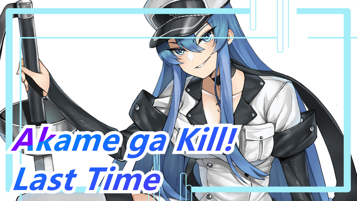[Akame ga Kill!] Last Time Surrounded by Demons