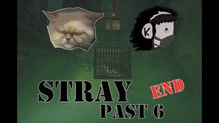 Stray[modภาษาไทย]Past6 แมวหลง แหกคุก เปิดเมือง สู่อิสรภาพ