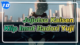 [Jujutsu Kaisen] Koleksi Klip Imut Itadori Yuji (Season1)_10