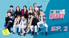 🇹🇭 Work From Heart (2022) - EP 02 Eng Sub