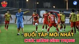 Buổi 3, HLV PARK đổi lịch tập, toàn đội tăng tốc, Đình Trọng cực sung