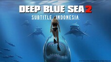 Deep Blue Sea 2 ( 2018 ) Sub Indo