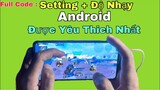 PUBG Mobile | Full Code : Setting + Độ Nhạy Android Được Yêu Thích Nhất Trên Kênh | NhâmHNTV