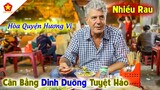 Kênh CNN Bầu Chọn Ẩm Thực Việt Nam Là 1 Trong 10 Nền Ẩm Thực Lành Mạnh Nhất Thế Giới