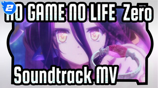 [NO GAME NO LIFE  Zero|Movie] Soundtrack MV_2