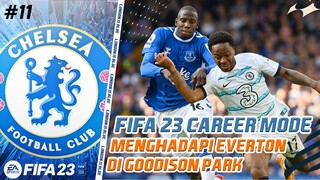 FIFA 23 Chelsea FC Career Mode | Bertandang Ke Goodison Park !!! #11