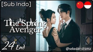 [Sub Indo] The Spring Avenger – Eps. 24 End (2025)