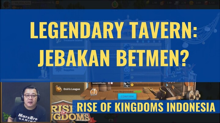 LEGENDARY TAVERN: SKIP ATO MAENIN [ RISE OF KINGDOMS INDONESIA ]