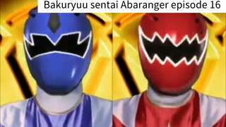 Abaranger episode 16