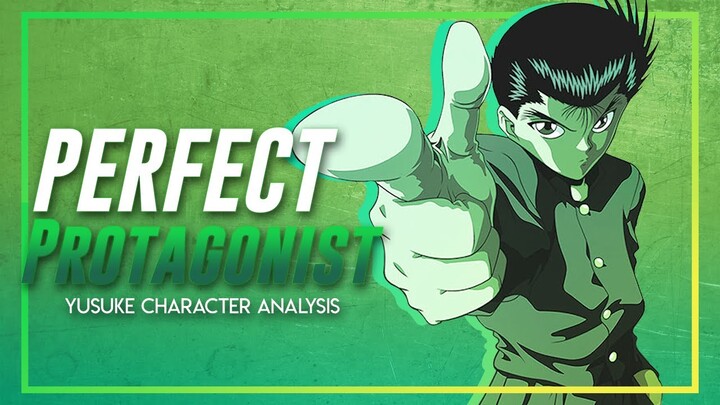Yusuke Urameshi | The PERFECT Protagonist (Character Analysis)