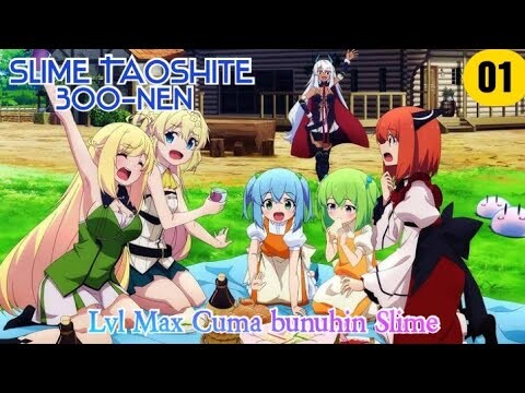 Slime Taoshite 300-nen Episode 01 || Ringkasan Alur Ceritanya