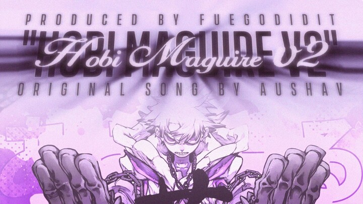 "HOBI MAGUIRE V2" (Prod. FuegoDIDIT) #AntiBullying Rap 🔮 Original Song By AUSHAV [Gachiakuta AMV]