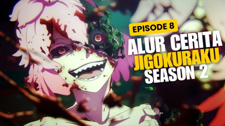 Alur Cerita Jigokuraku Season 2 Episode 8 - Pertarungan Semakin Brutal !!!