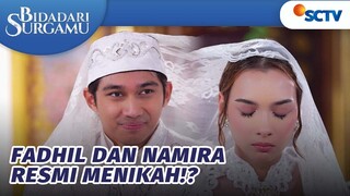 Namira Sah Jadi Istrinya Fadhil! | Bidadari Surgamu - Episode 290