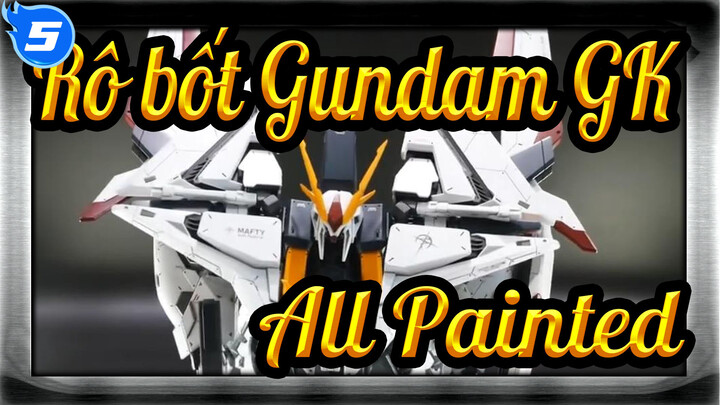 Rô bốt Gundam GK
All Painted_5