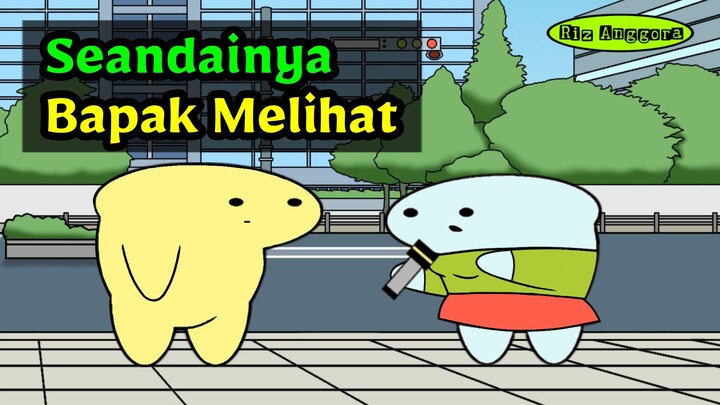 Seandainya Bapak Melihat