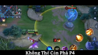 Không Thể Cản Phá P4