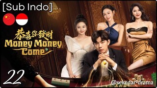 [Sub Indo] Money Money Come – Eps. 22 (2025)