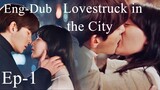 Lovestruck in the City Episode- 1 (English Dubbed) Eng-Sub #PJKdrama #2023 #Korean Series