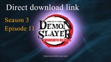 Demon Slayer S3 Ep. 11 DOWNLOAD LINK.