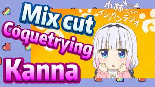 [Miss Kobayashi's Dragon Maid] Mix cut | Coquetrying Kanna