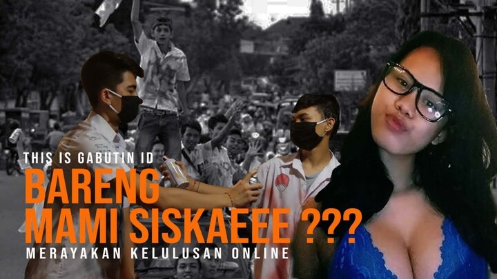 MERAYAKAN KELULUSAN ONLINE BARENG MAMI SISKAE?