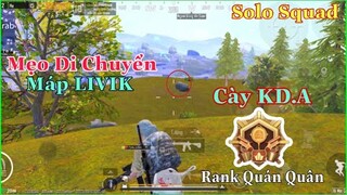 PUBG Mobile | Mẹo Di Chuyển Máp LIVIK - SOLO SQUAD Rank Quán Quân - Cày KD.A | NhâmHNTV