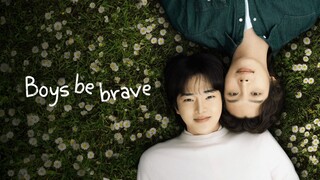 Boys Be Brave | Episode 1 ENGSUB