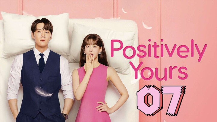 P OSITIVELY Y OURS EPISODE 7 - Eng sub