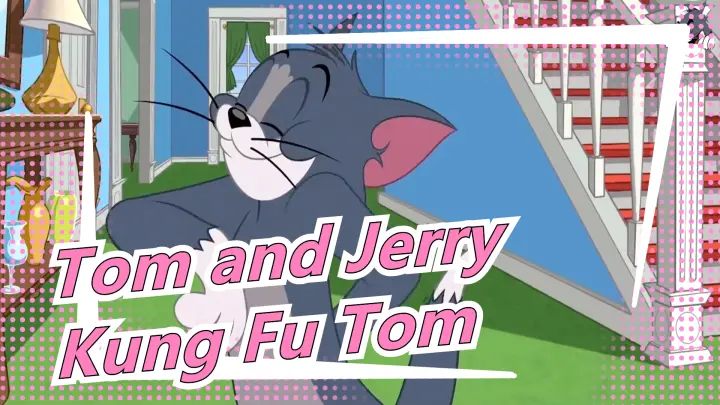Tom and Jerry - Kung Fu Tom