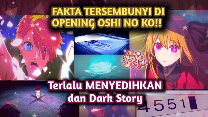 Arti Opening Anime Oshi No Ko Ternyata Dark Banget TEORI Oshi No Ko #oshinoko #teorianime #anime