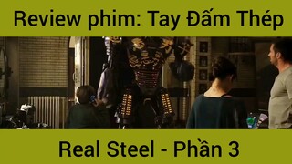 Review phim: Tay Đấm Thép Real Steel #3