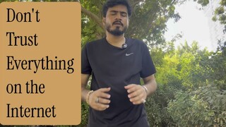 Don’t trust everything on the internet by AKJhaluk Abdullah Khan