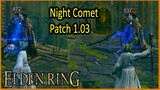Night Comet  - Patch 1.02 Vs Patch 1.03 - Elden Ring - Update