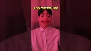 Gặp ngay ông thầy thích troll học sinh